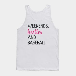 Weekends Besties and baseball Tank Top